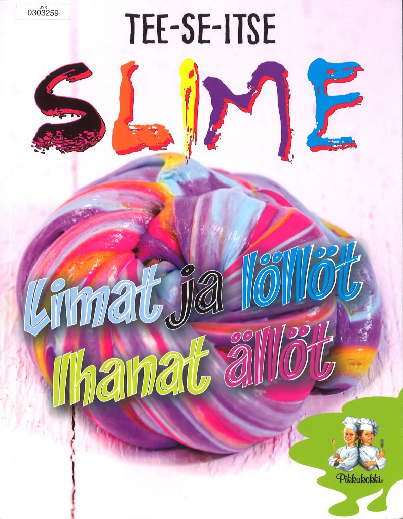 Tee-se-itse Slime: Limat ja löllöt, ihanat, ällöt -kirjan värikäs kansikuva.
