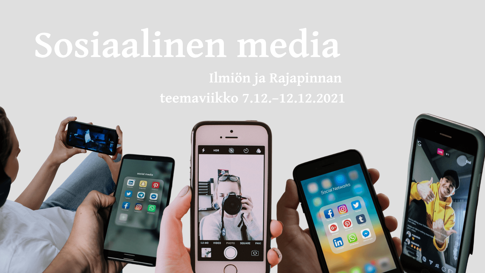 Ilmiön ja Rajapinnan Sosiaalinen media -teemaviikko 7.12.–12.12.2021
