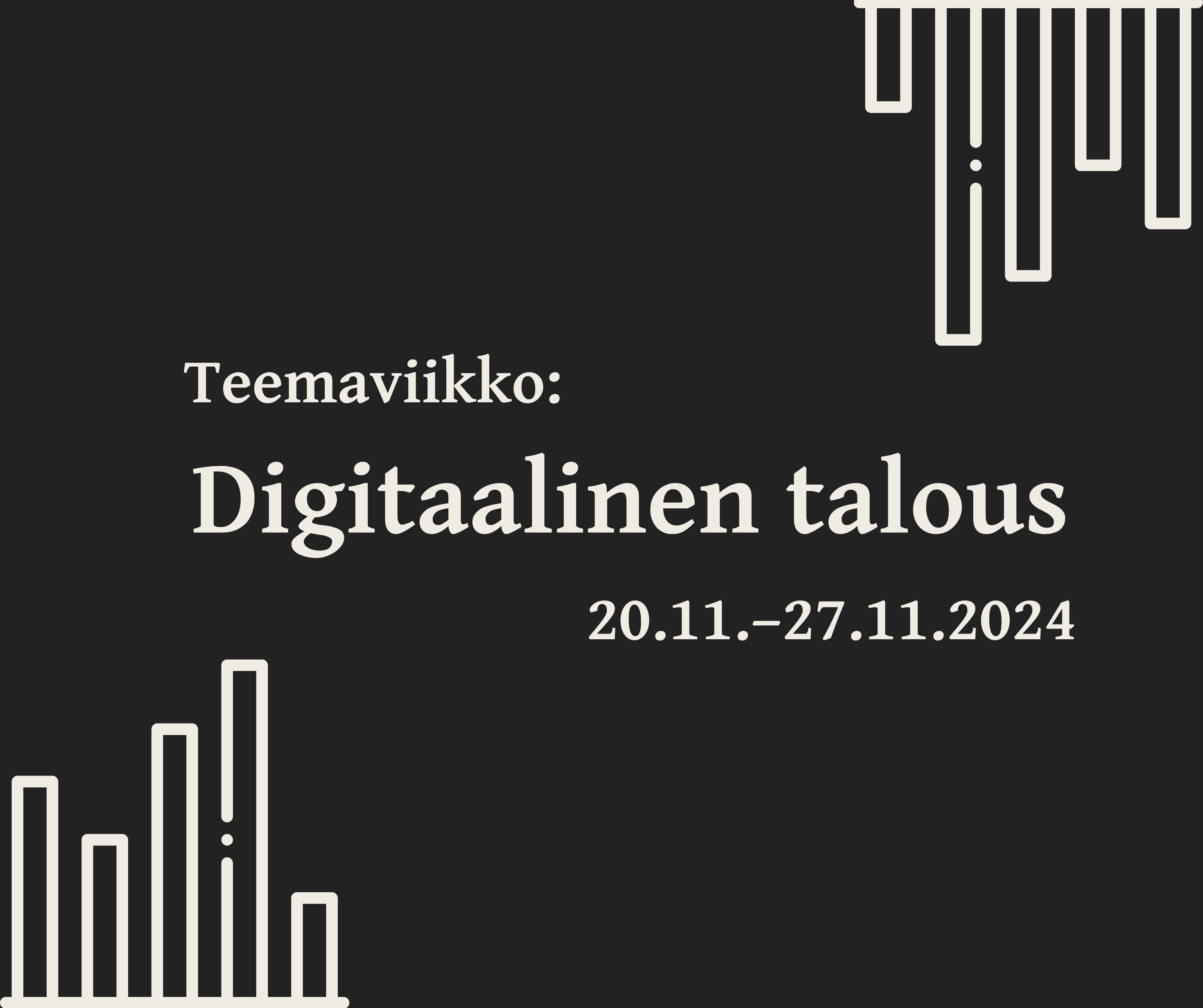 Kuvituskuva, jossa lukee: Teemaviikko: Digitaalinen talous 20.11.-27.11.2024